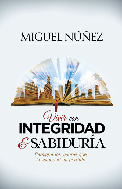 Vivir con integridad y sabidura / Integrity and Wisdom (Spanish Edition)