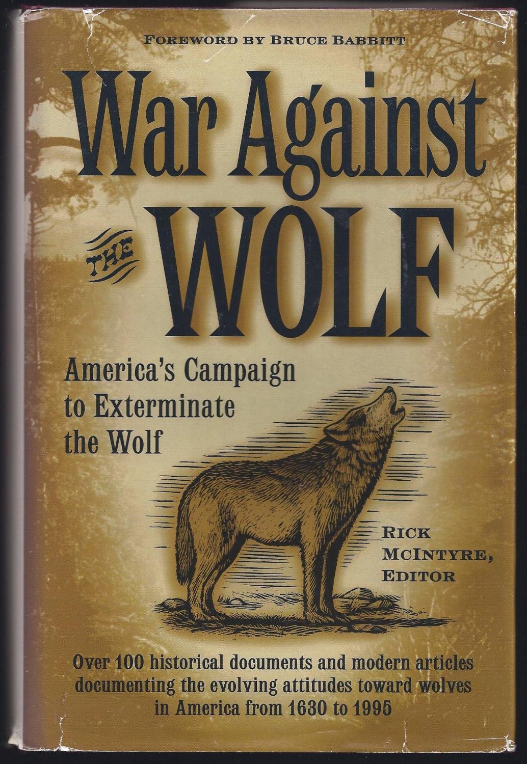 War Against the Wolf: America's Campaign to Exterminate the Wolf