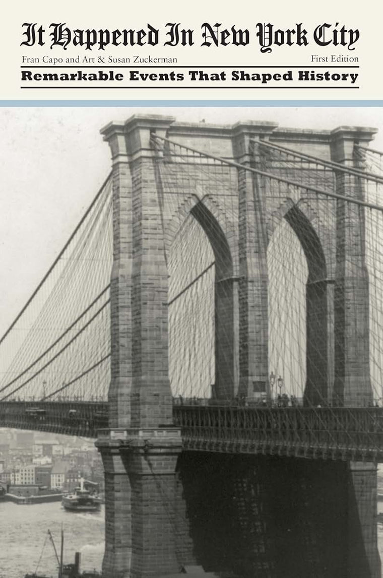 It Happened in New York City: Remarkable Events That Shaped History (It Happened In Series)