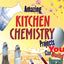 Amazing Kitchen Chemistry Projects: You Can Build Yourself