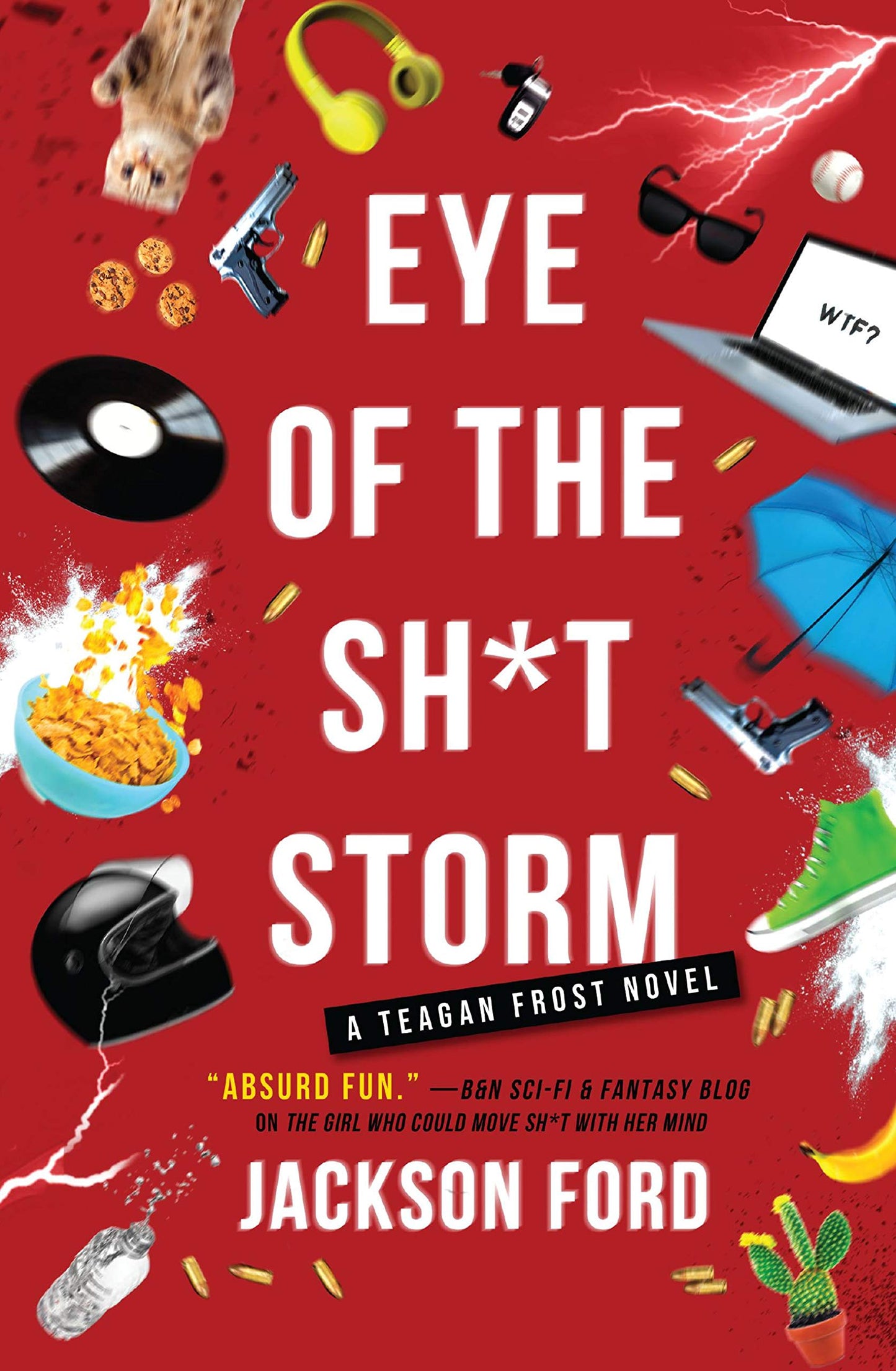 Eye of the Sh*t Storm (The Frost Files, 3)