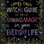 The Comfy Cozy Witch?s Guide to Making Magic in Your Everyday Life