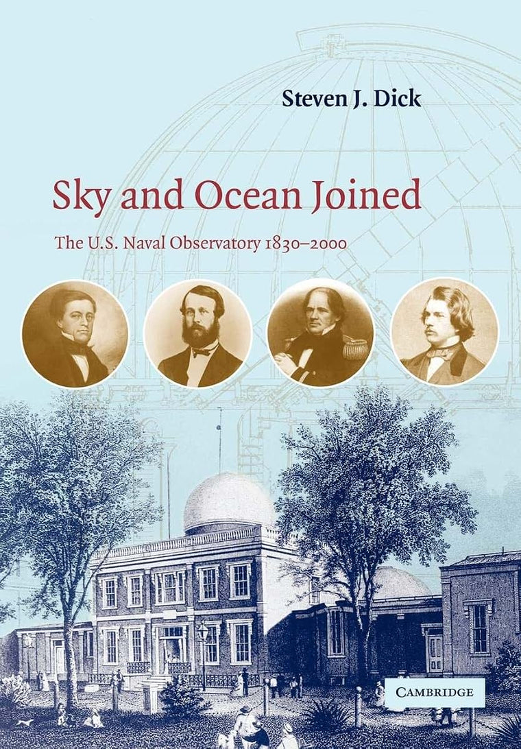 Sky and Ocean Joined: The US Naval Observatory 1830-2000