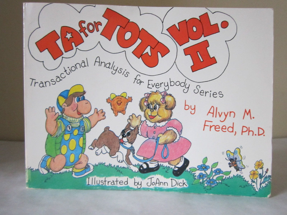 T.A. for Tots, Vol. 2 (Transactional Analysis for Everybody Series)