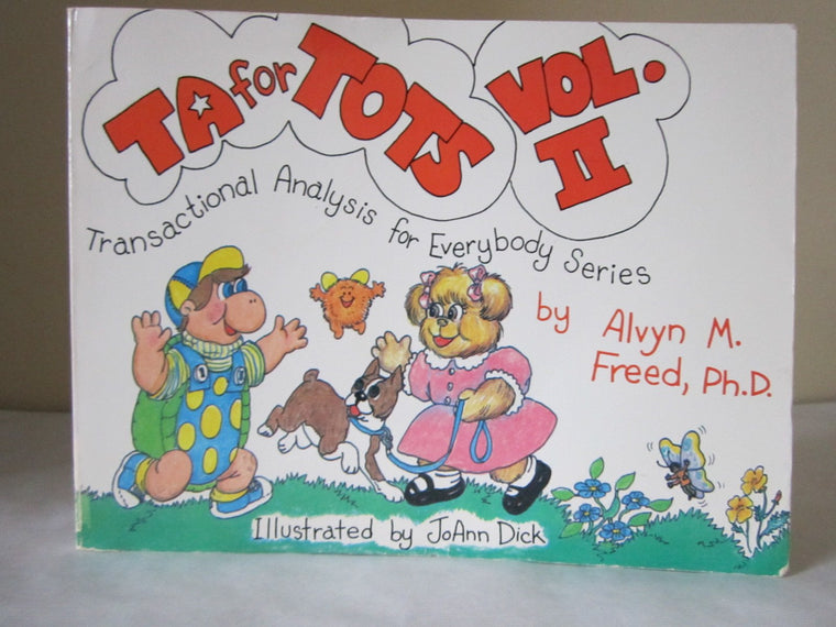 T.A. for Tots, Vol. 2 (Transactional Analysis for Everybody Series)