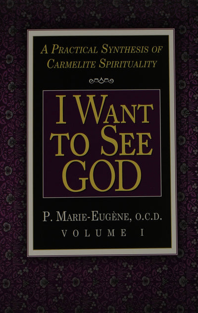 I Am a Daughter of the Church and I Want to See God: A Practical Synthesis of Carmelite Spirituality Complete Set