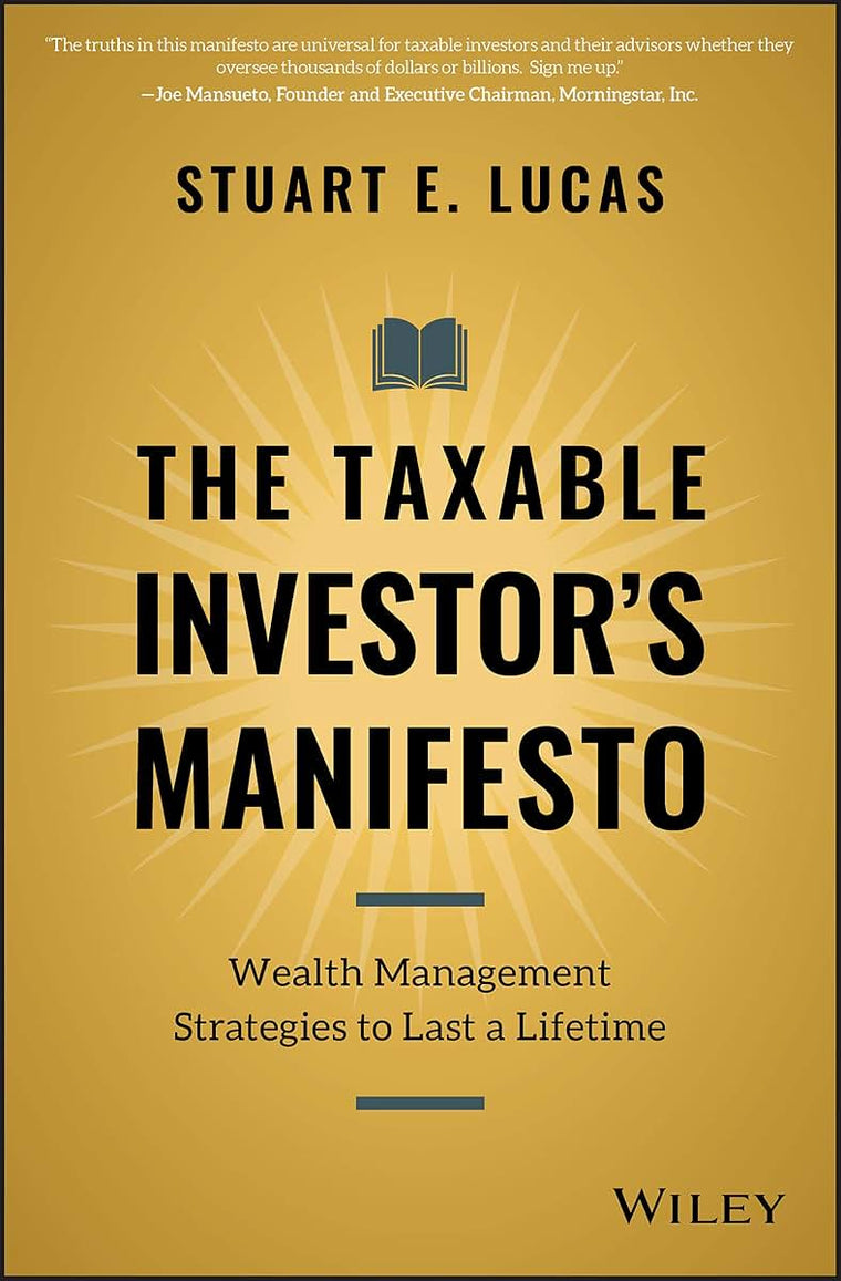 The Taxable Investor's Manifesto: Wealth Management Strategies to Last a Lifetime