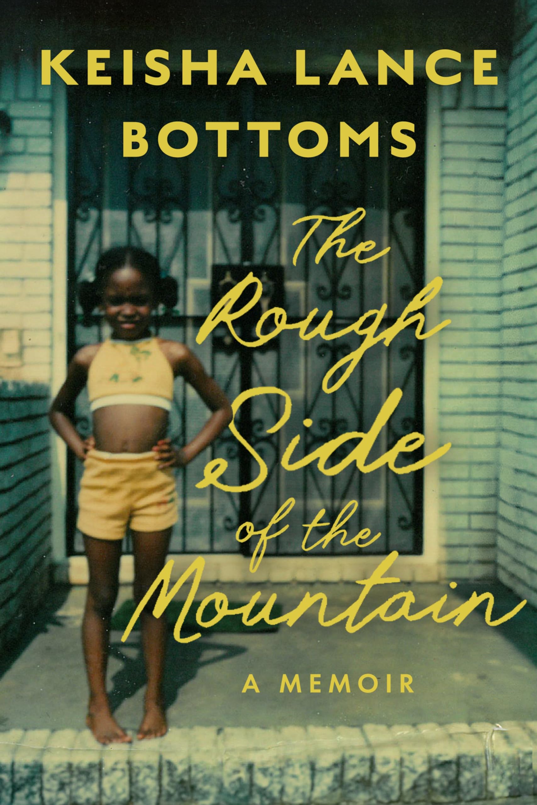 The Rough Side of the Mountain: A Memoir - A Southern Political Journey of Leadership, Family, Adversity, and the Joy of Authenticity