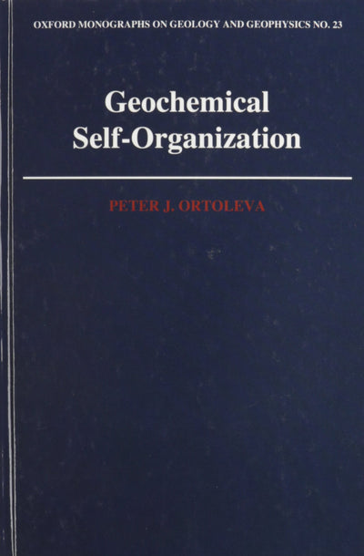 Geochemical Self-Organization (Oxford Monographs on Geology and Geophysics)