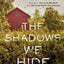 The Shadows We Hide: The highly acclaimed sequel to The Life We Bury