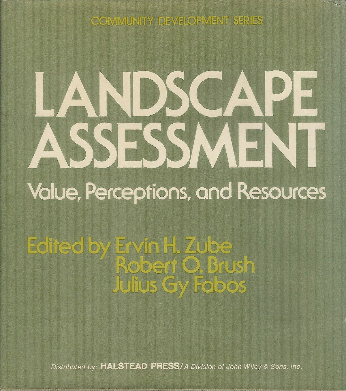 Landscape assessment: values, perceptions and resources (Community development series, v. 11)