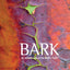 Bark: An Intimate Look at the World's Trees by Pollet, Cedri