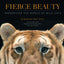 Fierce Beauty: Preserving the World of Wild Cats