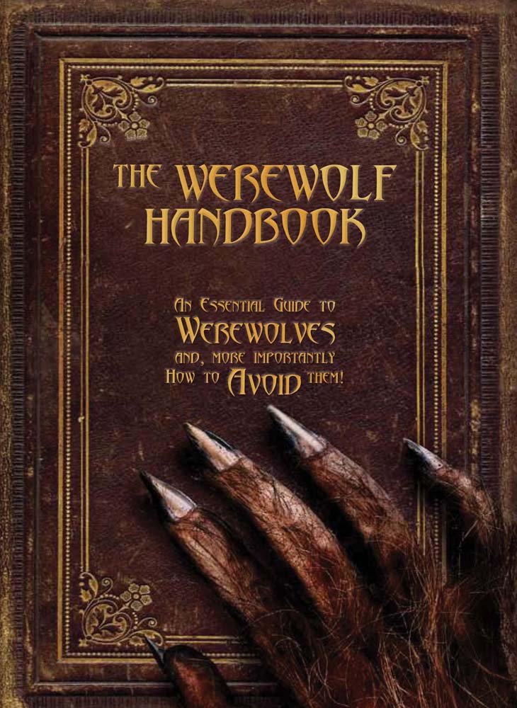 The Werewolf Handbook: An Essential Guide to Werewolves and,