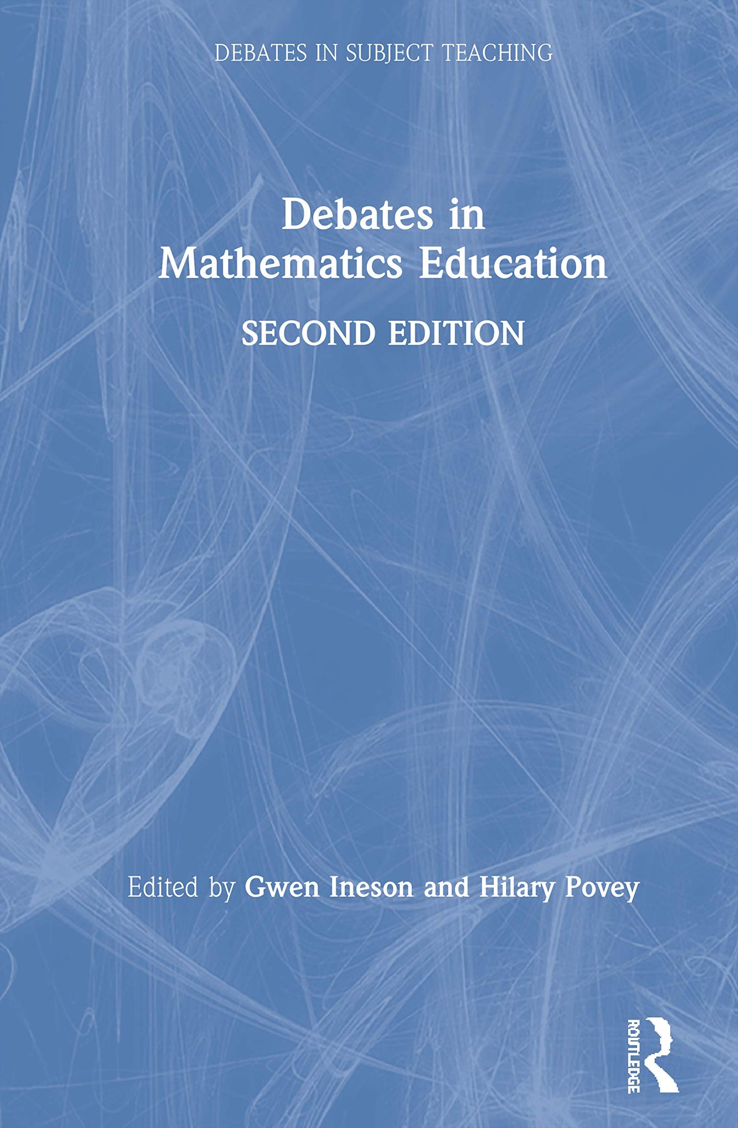 Debates in Mathematics Education (Debates in Subject Teaching)