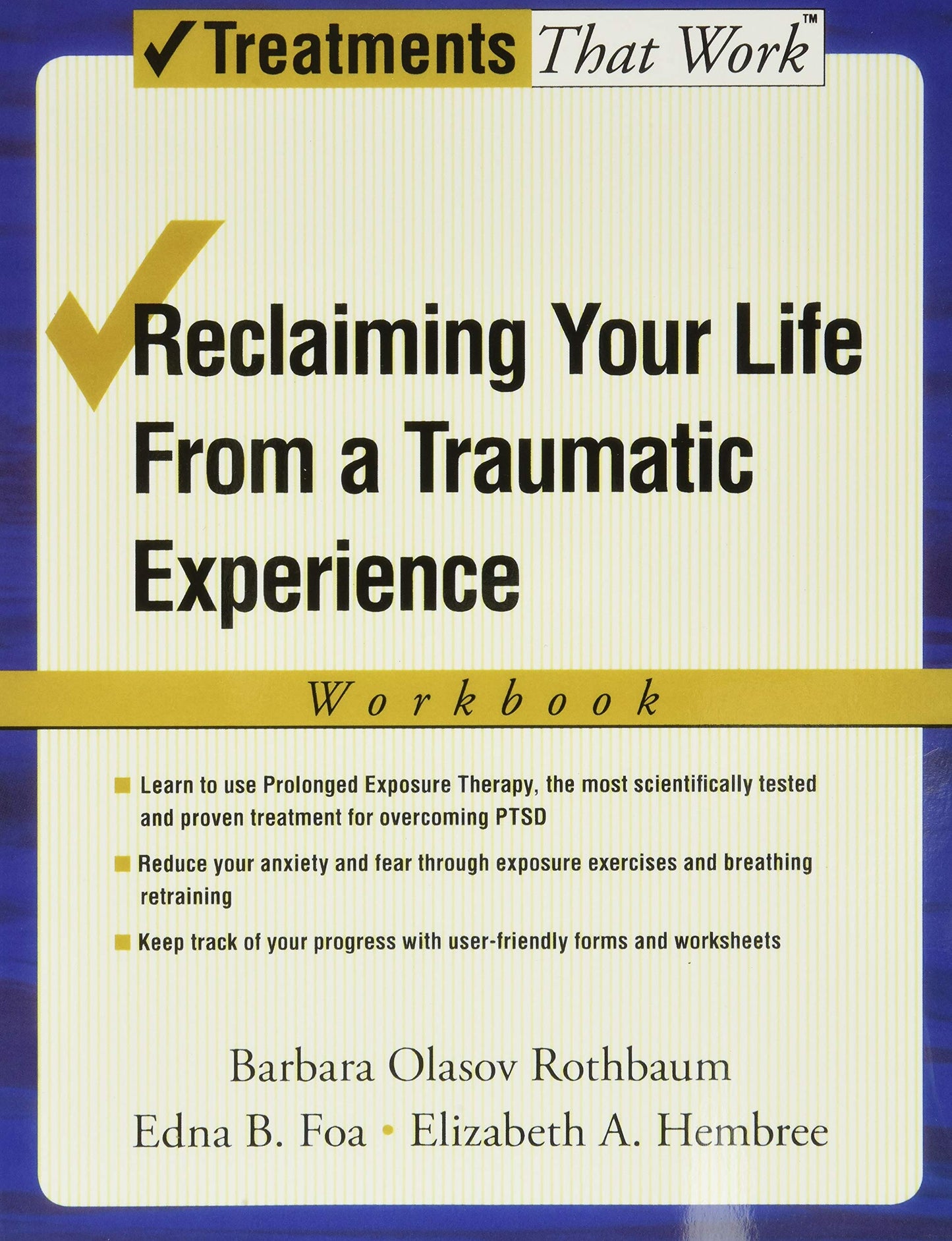 Reclaiming Your Life from a Traumatic Experience: A Prolonge