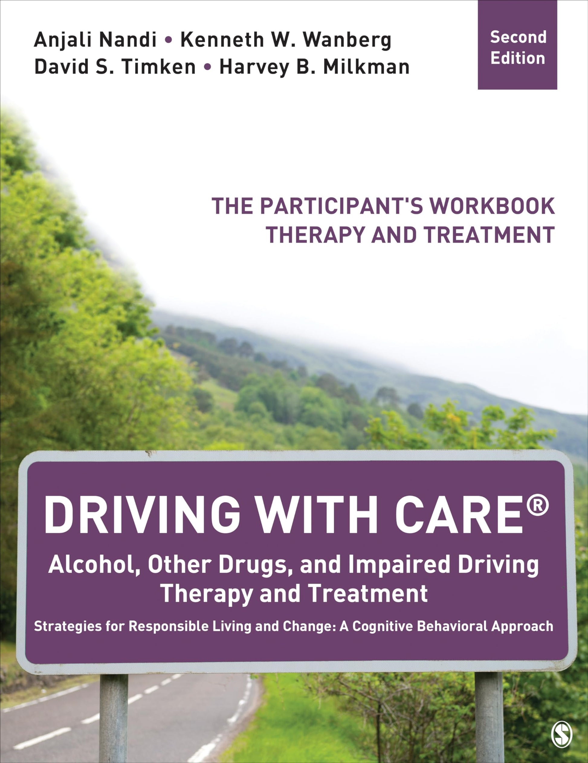 Driving With CARE: Alcohol, Other Drugs, and Impaired Driving Therapy and Treatment Strategies for Responsible Living and Change: A Cognitive ... Participant's Workbook, Therapy and Treatment