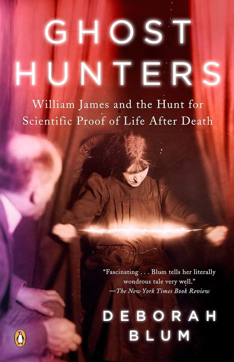 Ghost Hunters: William James and the Search for Scientific P