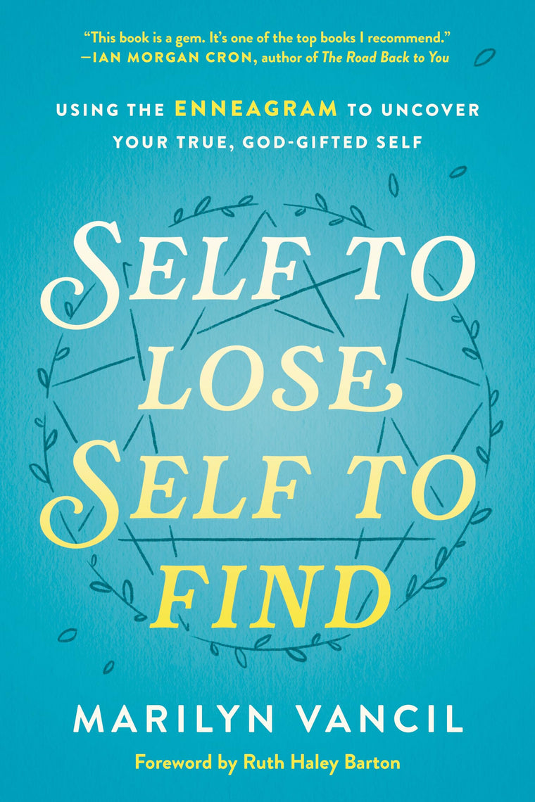 Self to Lose, Self to Find: Using the Enneagram to Uncover Y