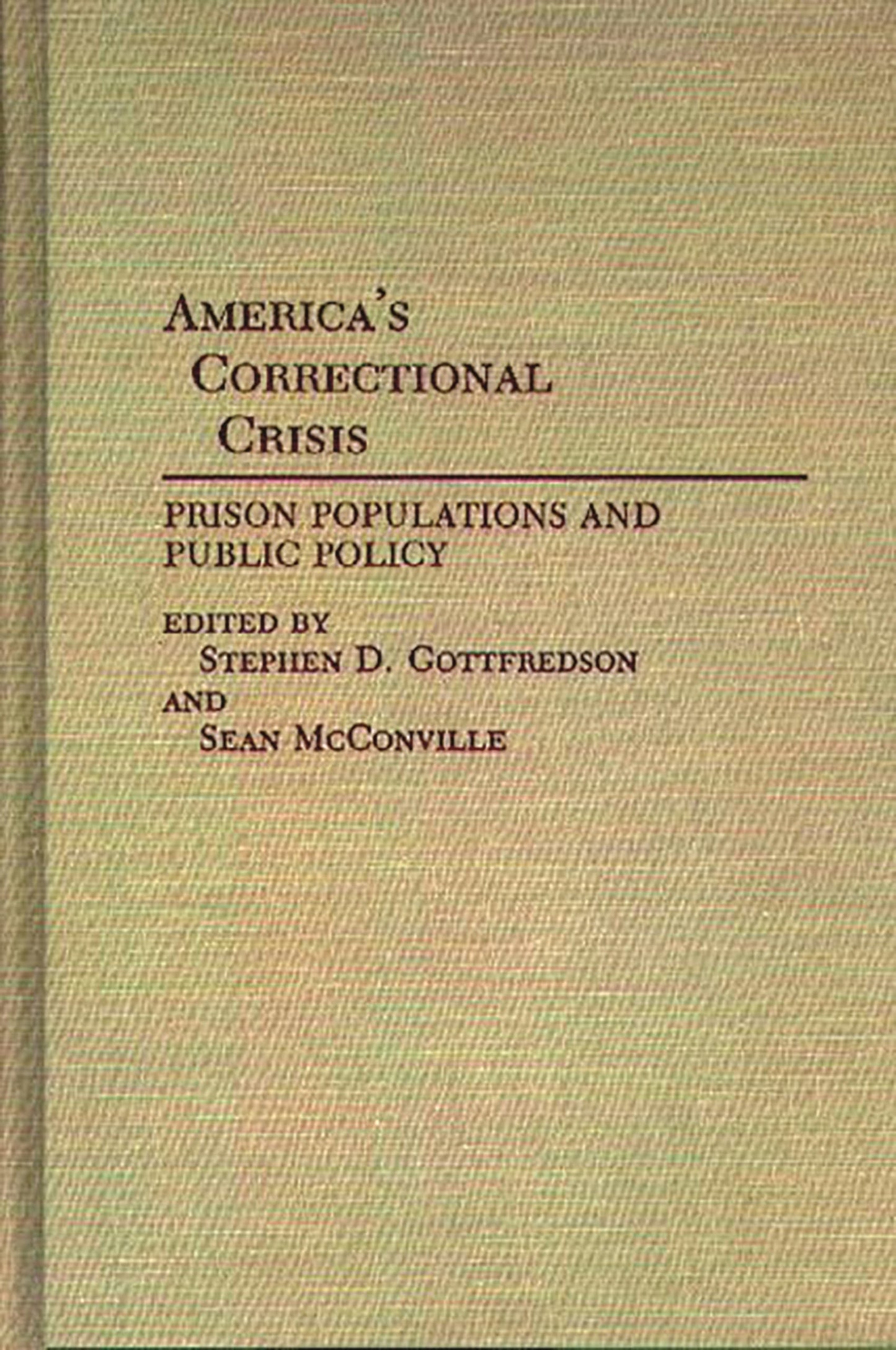 America's Correctional Crisis: Prison Populations and Public Policy (Contributions in Criminology and Penology)
