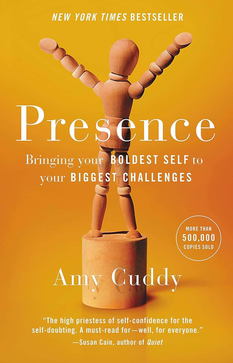 Presence: Bringing Your Boldest Self to Your Biggest Challenges