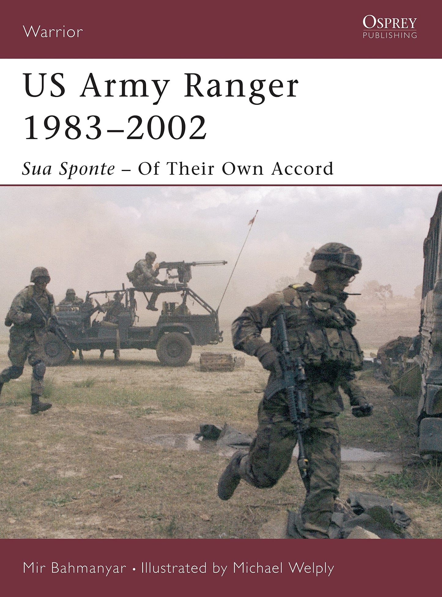 US Army Ranger 1983-2002: Sua Sponte - Of Their Own Accord (Warrior, Vol.65 (Warrior, 65)