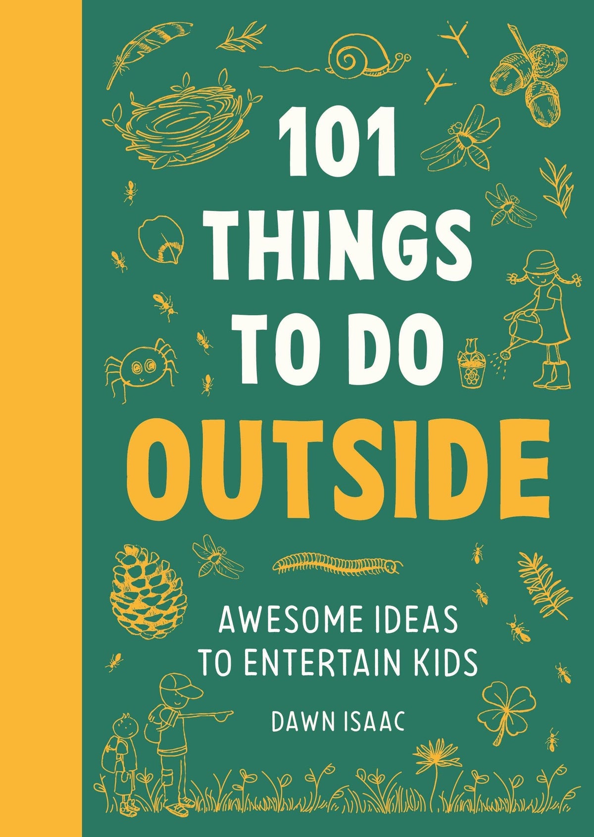 101 Things To Do Outside: Awesome Ideas to Entertain Kids