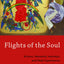 Flights of the Soul: Visions, Heavenly Journeys, and Peak Ex