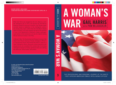A Woman's War: The Professional and Personal Journey of the Navy's First African American Female Intelligence Officer (Volume 10) (Security and Professional Intelligence Education Series, 10)