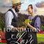 Foundation of Love: An Uplifting Inspirational Romance (An Amish Legacy Novel)