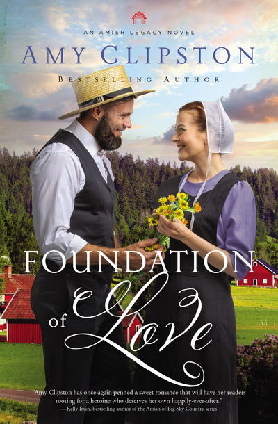 Foundation of Love: An Uplifting Inspirational Romance (An Amish Legacy Novel)