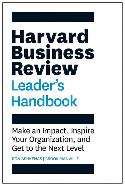 Harvard Business Review Leader's Handbook: Make an Impact