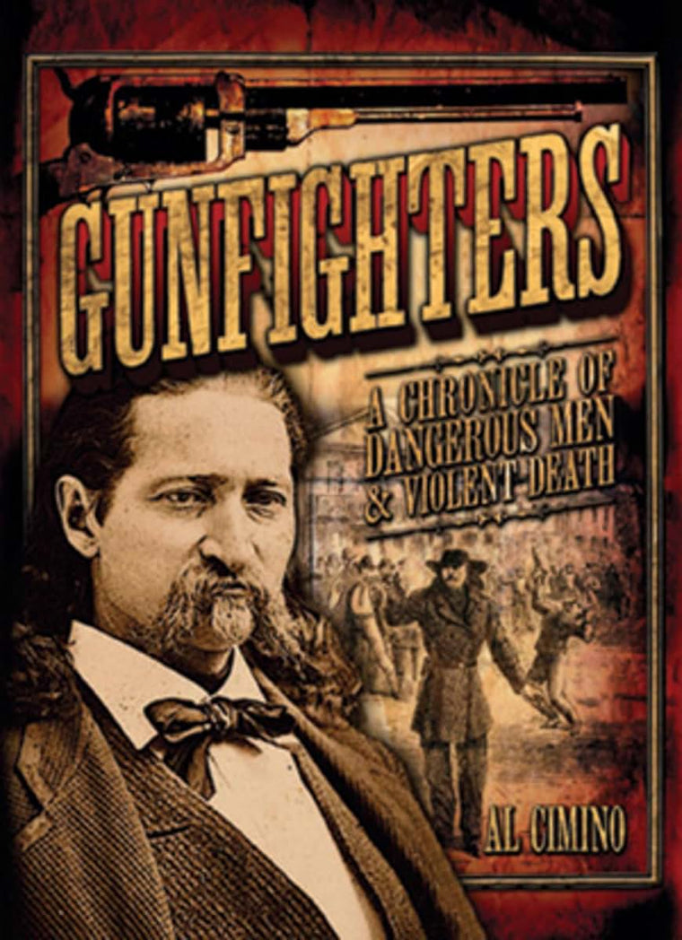 Gunfighters: A Chronicle of Dangerous Men & Violent Death (Volume 16) (Oxford People, 16)
