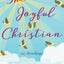 The Joyful Christian: 127 Readings
