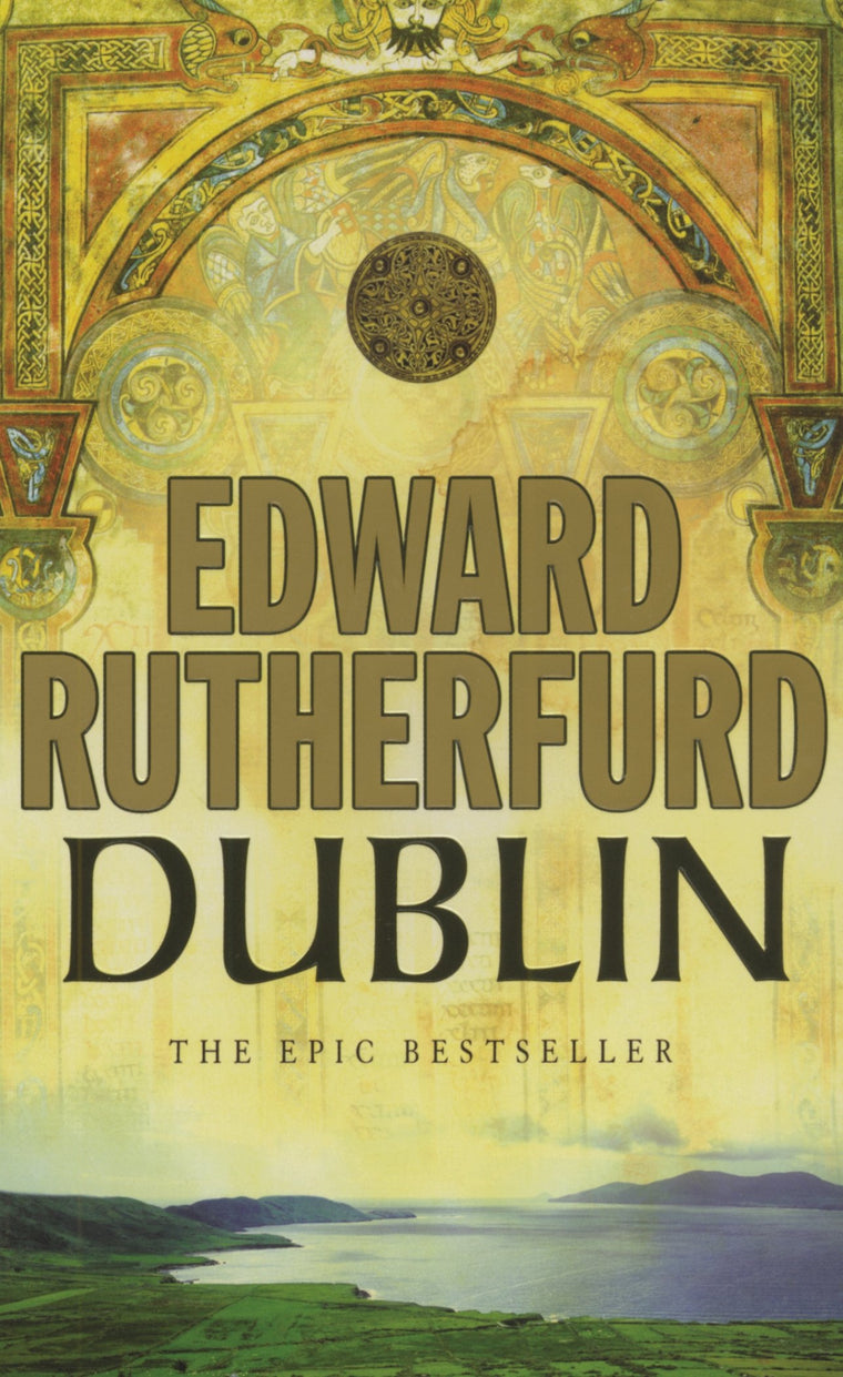 Dublin : The Epic Novel