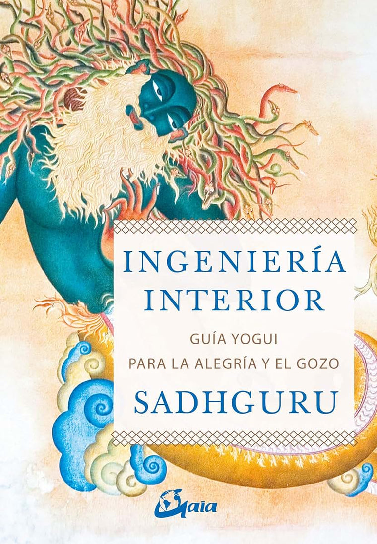 Ingeniería interior: Guía yogui ppara alcanzar la alegría y el gozo (Spanish Edition)
