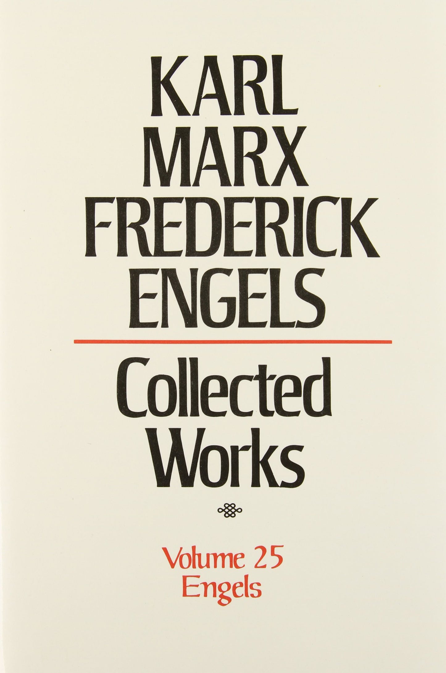 Karl Marx, Frederick Engels: Collected Works : Frederick Eng