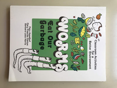 Worms Eat Our Garbage : Classroom Activities for a Better Environment