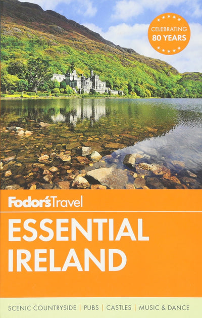 Fodor's Essential Ireland (Full-color Travel Guide)