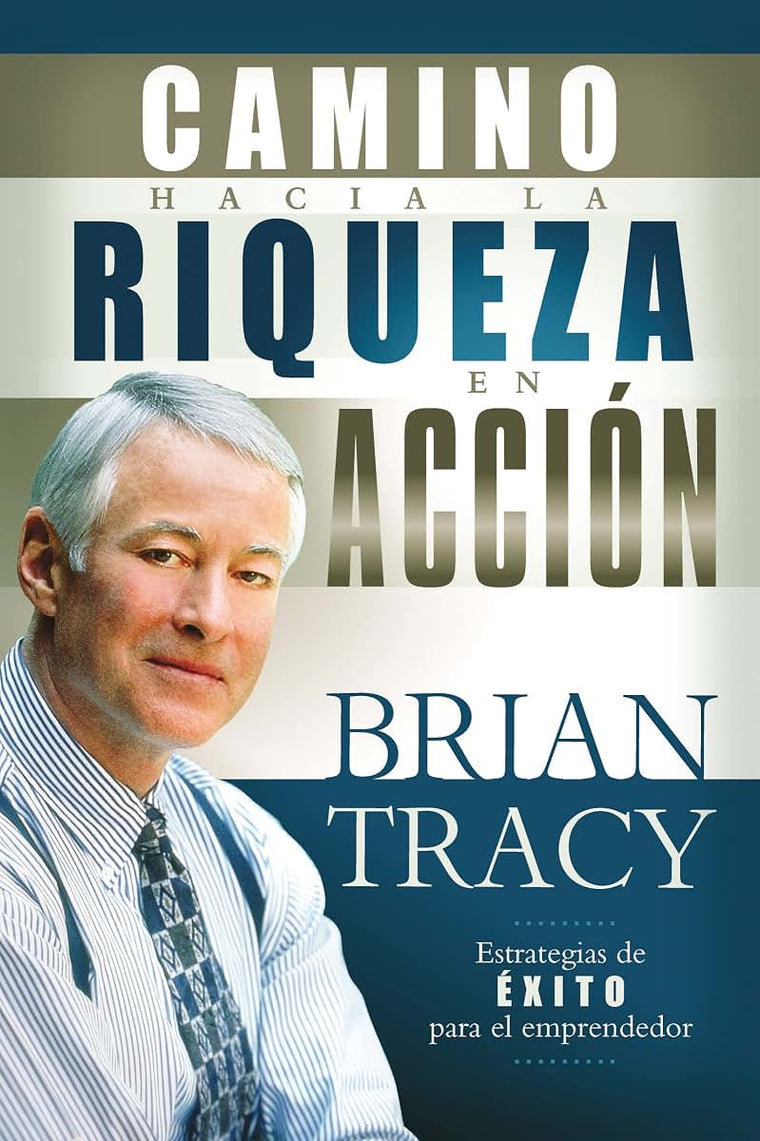 El camino hacia la riqueza en acción (Spanish Edition)
