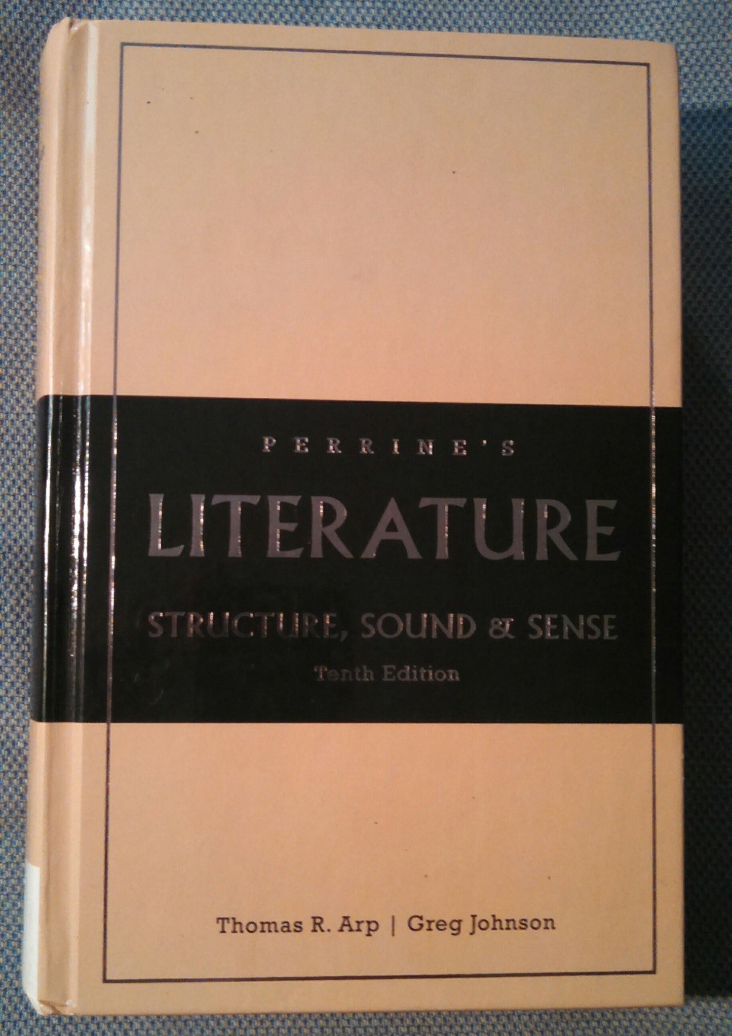 Perrine's Literature: Structure, Sound, and Sense, 10th Edition