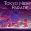 Tokyo Night Parade