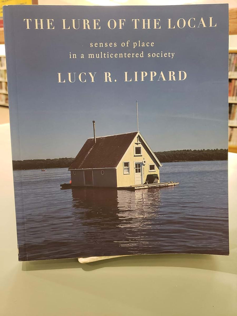 The Lure of the Local: Senses of Place in a Multicentered Society