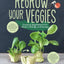 Regrow Your Veggies: Growing Vegetables from Roots, Cuttings, and Scraps (CompanionHouse Books) Sustainable Tips, Troubleshooting, & Directions for Lettuce, Potatoes, Ginger, Scallions, Mango, & More