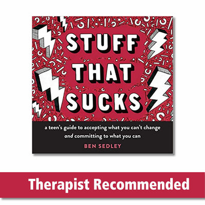 Stuff That Sucks: A Teen's Guide to Accepting What You Can't
