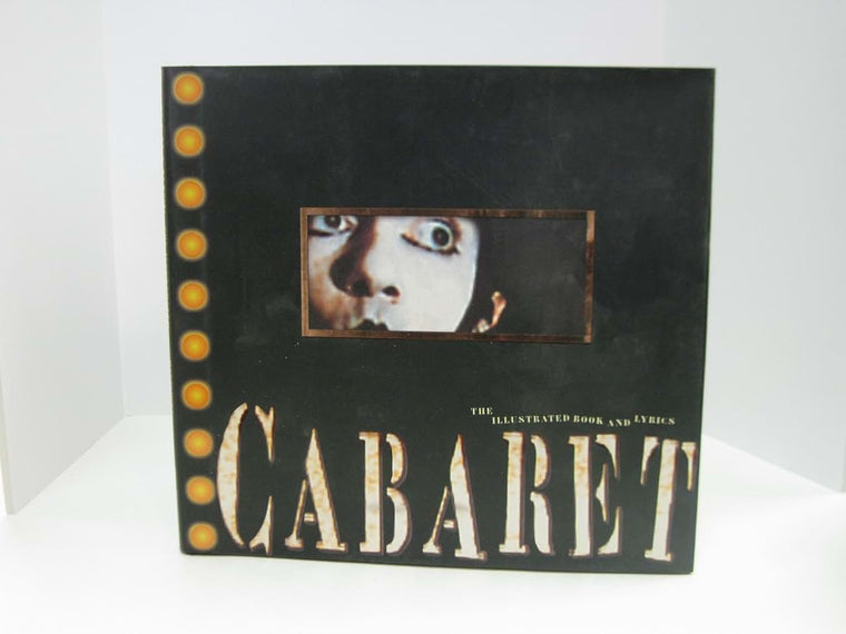 Cabaret: The Illustrated Book and Lyrics by Joe Masteroff
