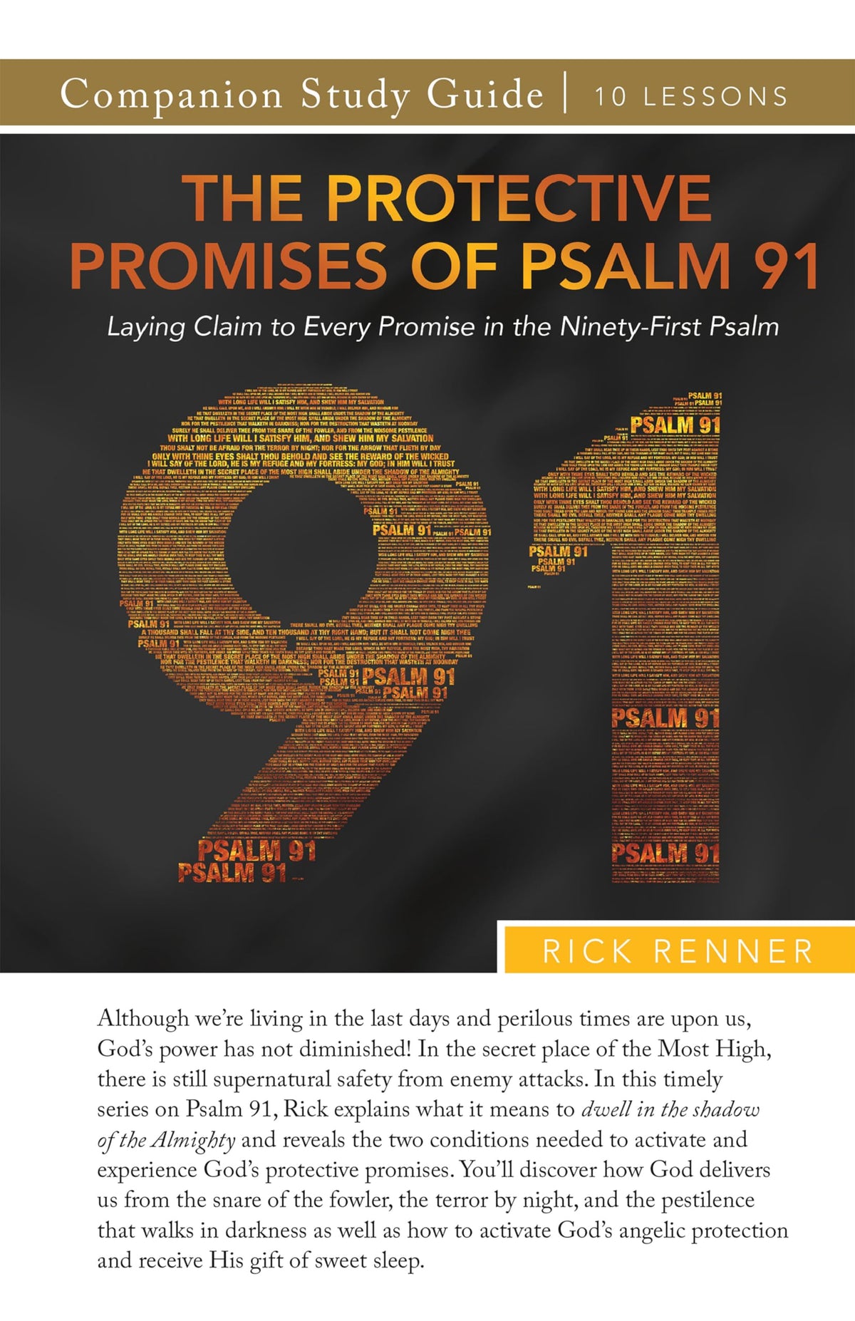Study Guide The Protective Promises of Psalm 91: Laying Claim to Every Promise in the Ninety-First Psalm