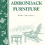 Easy-to-Build Adirondack Furniture: Storey's Country Wisdom Bulletin A-216 (Storey Country Wisdom Bulletin)