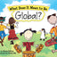 What Does It Mean to Be Global?