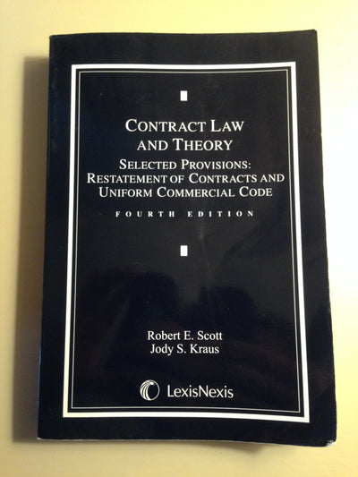 Contract Law and Theory: Selected Provisions, Restatement of Contracts and Uniform Commercial Code